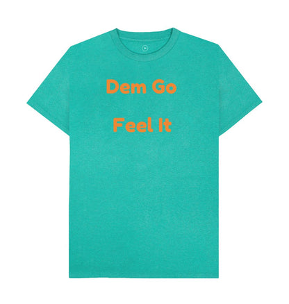 Seagrass Green Men's Dem Go Feel It T-Shirts