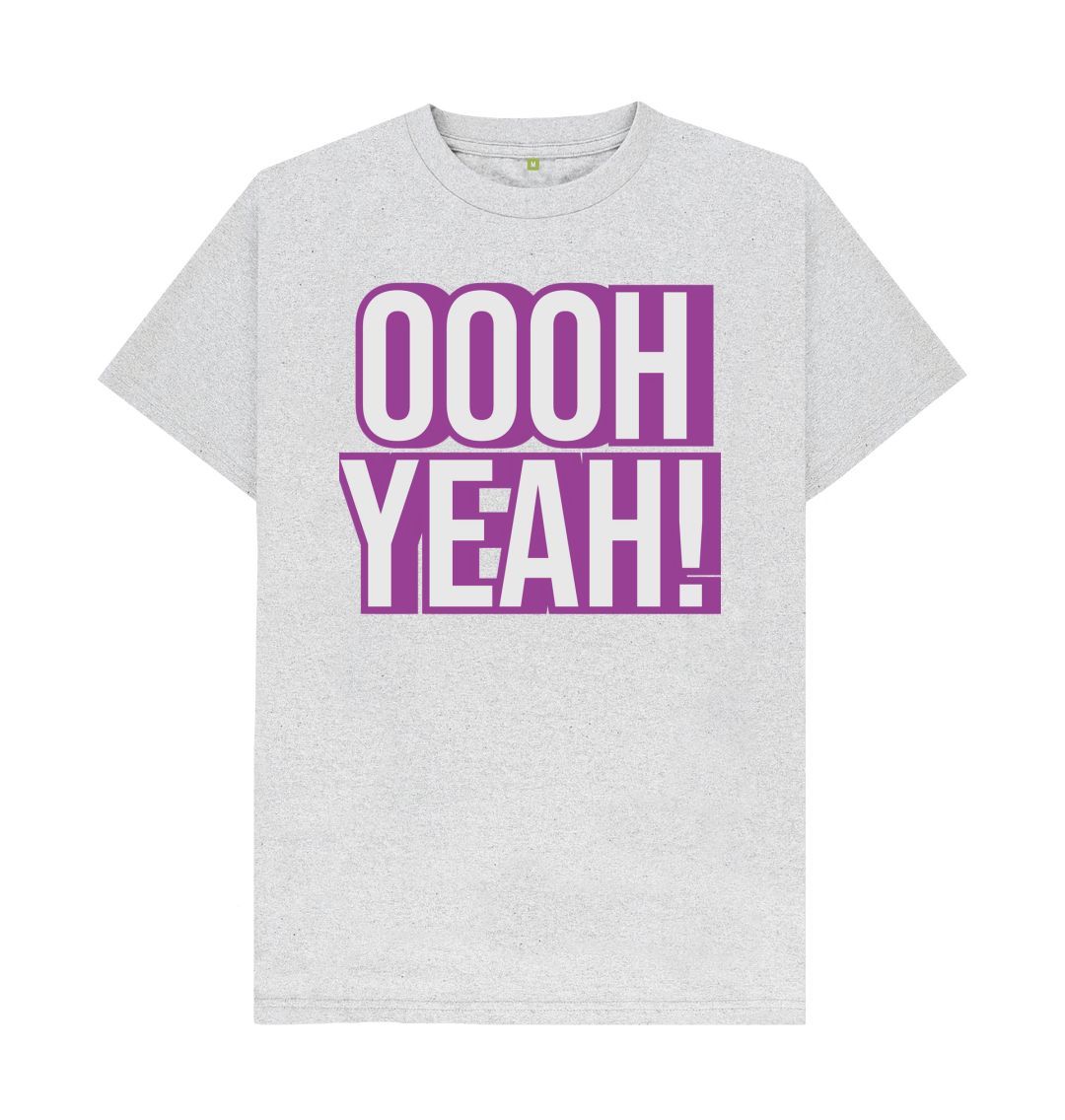 Grey Unisex OOOH YEAH! T-Shirt