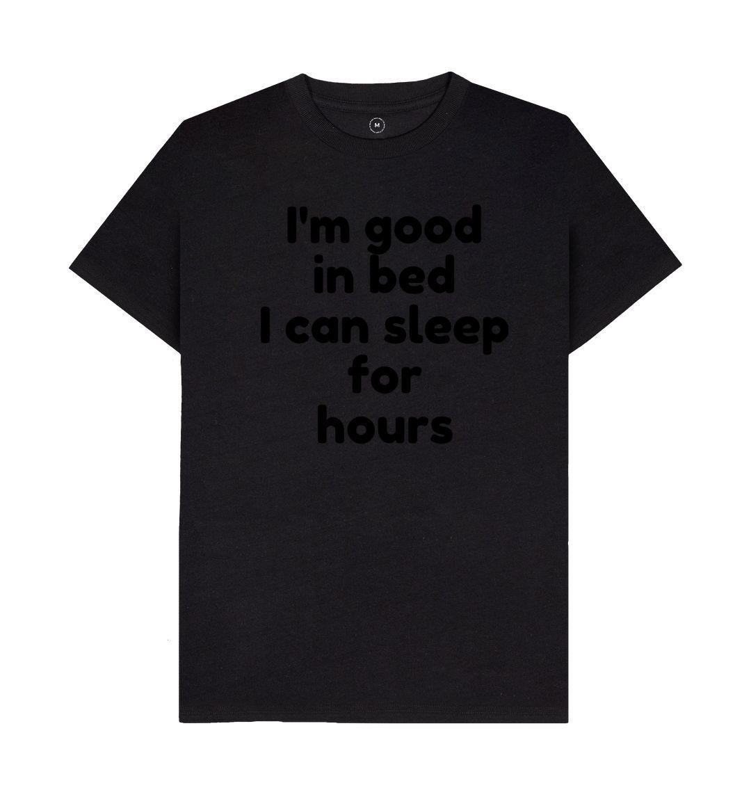 Black Men's I'm Good In Bed Print T-Shirts