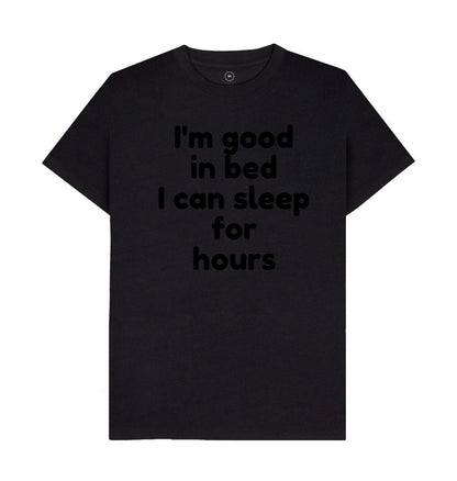 Black Men's I'm Good In Bed Print T-Shirts
