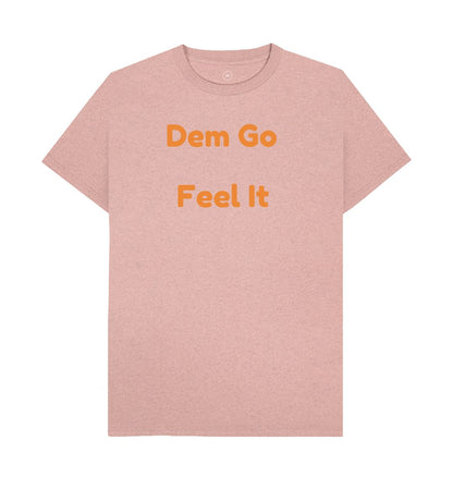 Sunset Pink Men's Dem Go Feel It T-Shirts